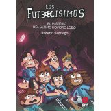 Futbolísimos 16. El Misterio del último Hombre Lobo