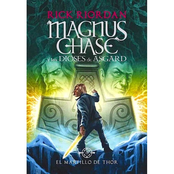 Magnus Chase y Los Dioses de Asgard (2) El Martillo de Thor Magnus Chase y Los Dioses de Asgard (2) El Martillo de Thor