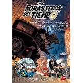 Forasteros del Tiempo 5. La Aventura de los Balbuena y el Pequeño Gánster